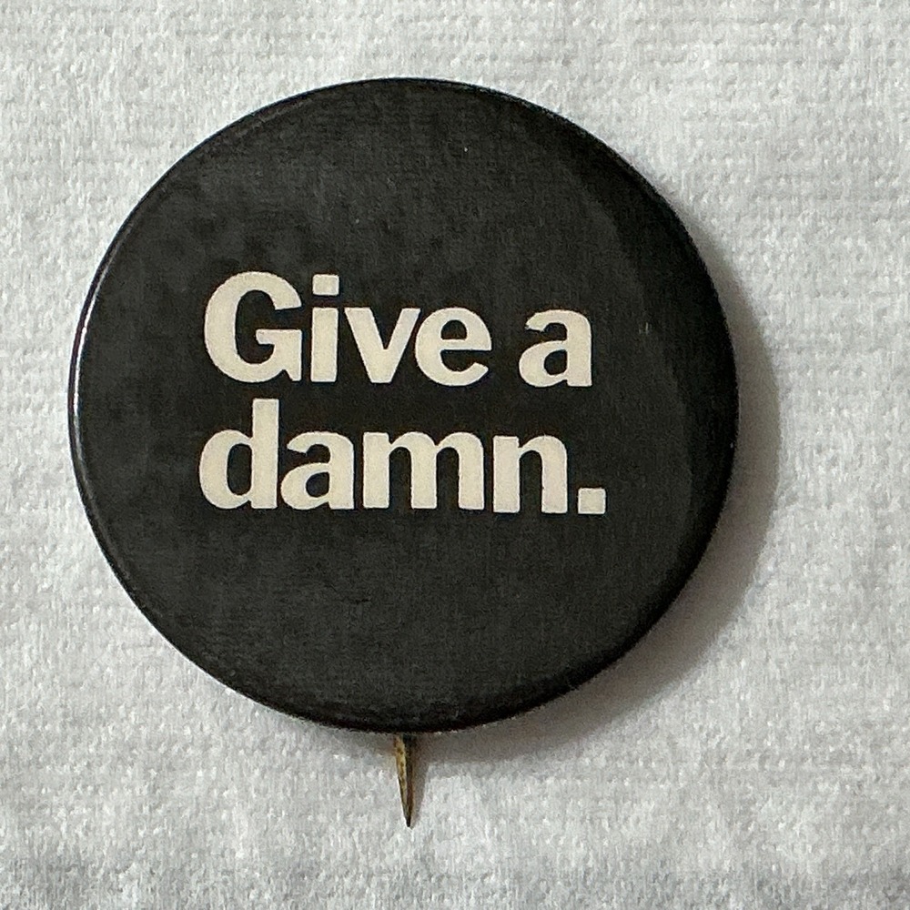 Vintage 1968 'Give A Damn' Spanky & Our Gang Political Pin Back Black White